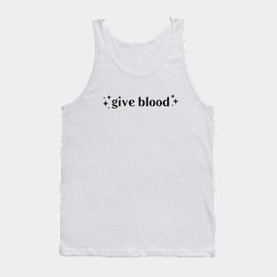 Give blood Tank Top